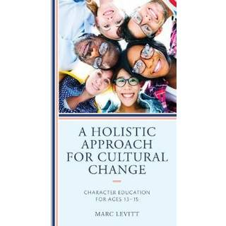 A Holistic Approach For Cultural Change