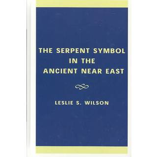 The Serpent Symbol in the Ancient Near East