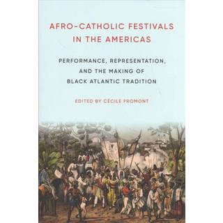 Afro-Catholic Festivals in the Americas