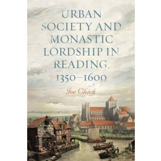 Urban Society and Monastic Lordship in Reading, 1350-1600