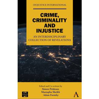 Crime, Criminality and Injustice