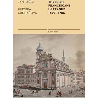 The Irish Franciscans in Prague 1629-1786
