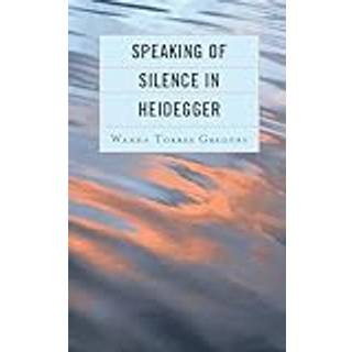 Speaking of Silence in Heidegger