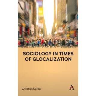 Sociology in Times of Glocalization