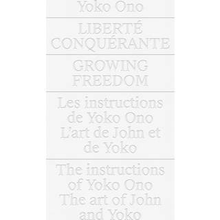 Yoko Ono: Growing Freedom