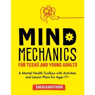 Mind Mechanics for Teens and Young Adults