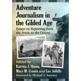 Adventure Journalism in the Gilded Age