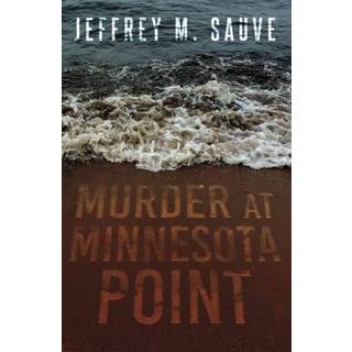 Murder at Minnesota Point