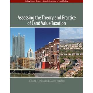 Assessing the Theory and Practice of Land Value Taxation