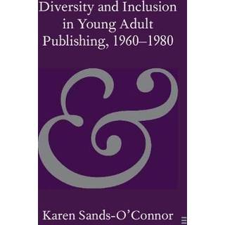 Diversity and Inclusion in Young Adult Publishing, 1960–1980