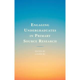 Engaging Undergraduates in Primary Source Research