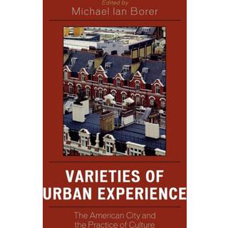 Varieties of Urban Experience