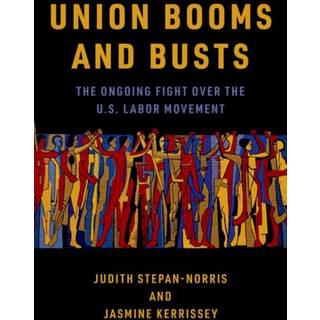 Union Booms and Busts
