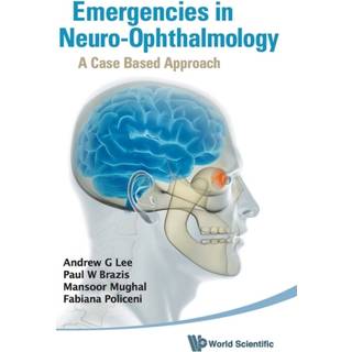 Emergencies In Neuro-ophthalmology: A Case Based Approach