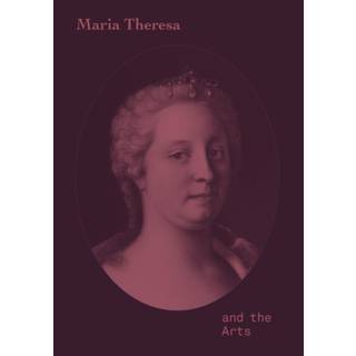Maria Theresa and the Arts