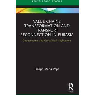 Value Chains Transformation and Transport Reconnection in Eurasia