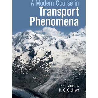 A Modern Course in Transport Phenomena