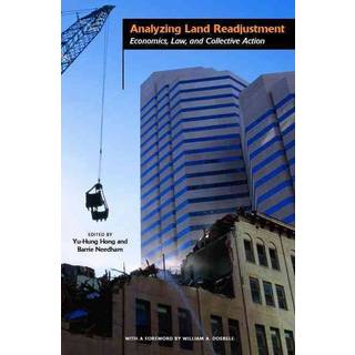 Analyzing Land Readjustment – Economics, Law, and Collective Action