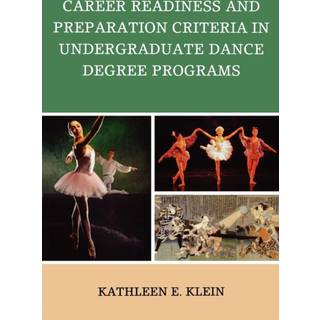 Career Readiness and Preparation Criteria in Undergraduate Dance Degree Programs
