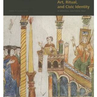 Art, Ritual, and Civic Identity in Medieval Southern Italy