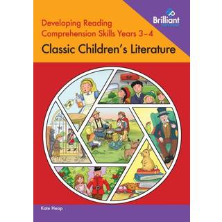Developing Reading Comprehension Skills Years 3-4: Classic Children's Literature