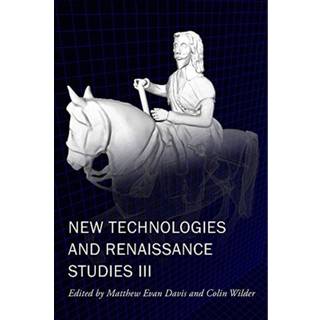 New Technologies and Renaissance Studies III