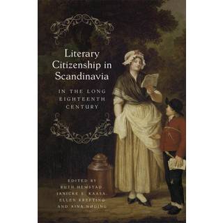 Literary Citizenship in Scandinavia in the Long Eighteenth Century