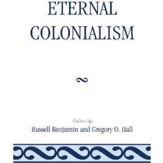 Eternal Colonialism