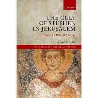 The Cult of Stephen in Jerusalem