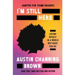 I'm Still Here (Adapted for Young Readers)