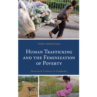 Human Trafficking and the Feminization of Poverty