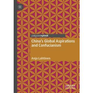 China's Global Aspirations and Confucianism