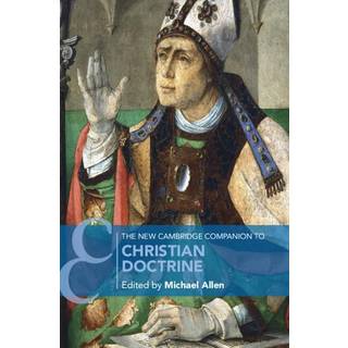 The New Cambridge Companion to Christian Doctrine