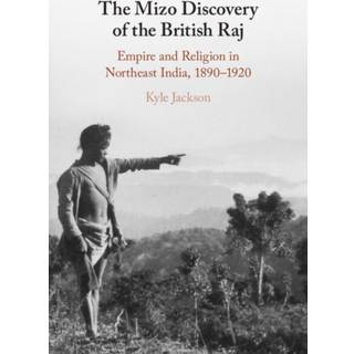 The Mizo Discovery of the British Raj