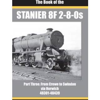 THE BOOK OF THE STANIER 8F 2-8-0s - PART 3