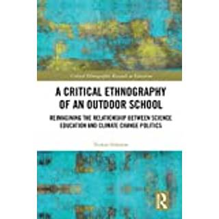 A Critical Ethnography of an Outdoor School