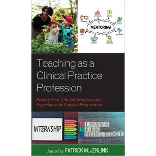 Teaching as a Clinical Practice Profession