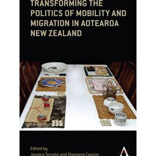 Transforming the Politics of Mobility and Migration in Aotearoa New Zealand