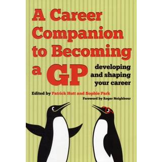 A Career Companion to Becoming a GP