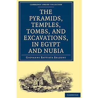 Narrative of the Operations and Recent Discoveries within the Pyramids, Temples, Tombs, and Excavations, in Egypt and Nubia