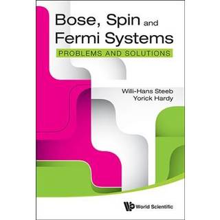 Bose, Spin And Fermi Systems: Problems And Solutions