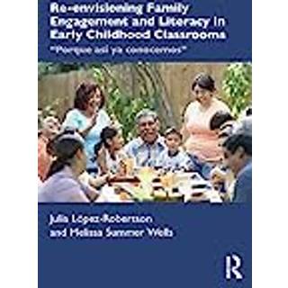 Re-envisioning Family Engagement and Literacy in Early Childhood Classrooms