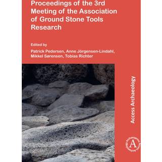 Proceedings of the 3rd Meeting of the Association of Ground Stone Tools Research