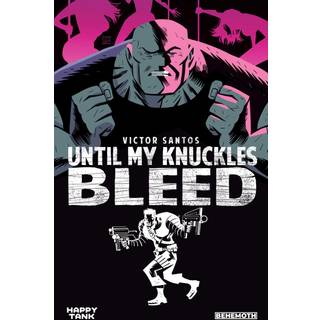 Until My Knuckles Bleed Vol. 1
