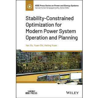 Stability-Constrained Optimization for Modern Power System Operation and Planning, Edition 1 (Physical)
