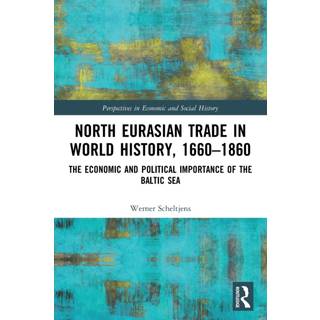 North Eurasian Trade in World History, 1660–1860