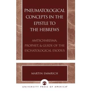Pneumatological Concepts in the Epistle to the Hebrews