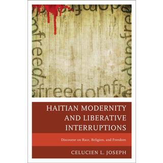 Haitian Modernity and Liberative Interruptions
