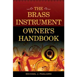 The Brass Instrument Owner's Handbook