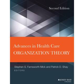 Advances in Health Care Organization Theory